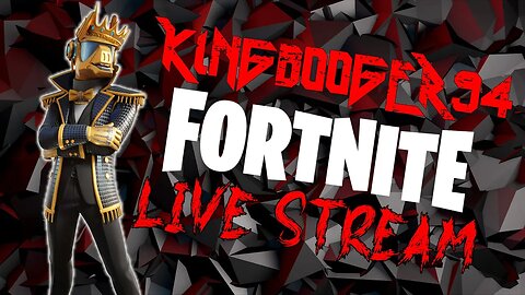 🔴LIVE - Kingbooger94 - "Fortnite" (PC)