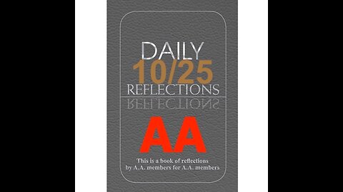 Daily Reflections – October 25 – Alcoholics Anonymous - Read Along