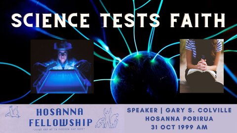 Science Tests Faith (Gary Colville) | Hosanna Porirua