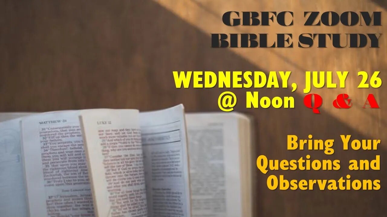 WEDNESDAY, JULY 26, 2023 BIBLE STUDY WITH MIN. LAWRENCE CARPENTER AND PASTOR WAYNE COCKRELL