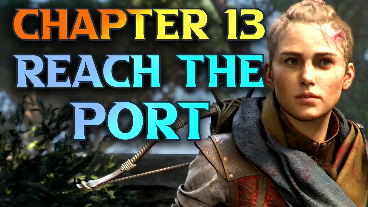 A Plague Tale Requiem Chapter 13 Walkthrough - Reach The Port