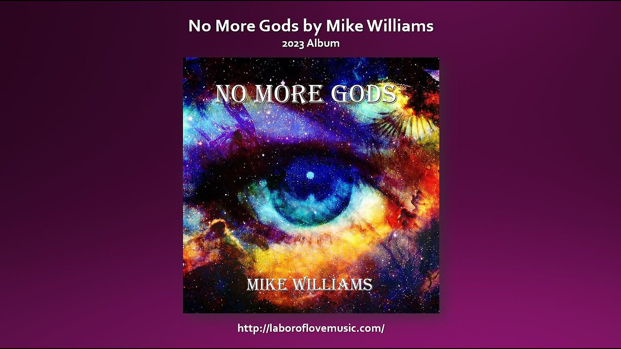 NO MORE GODS by Mike Williams - Complete Album (2023)