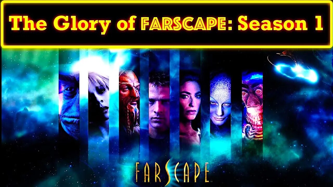 The Glory of Farscape: Season 1 Discussion