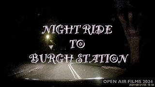 NIGHT RIDE TO BURGH STATION