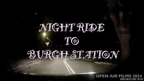 NIGHT RIDE TO BURGH STATION