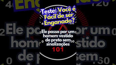 Você é FÁCIL DE SER ENGANADO? #shorts