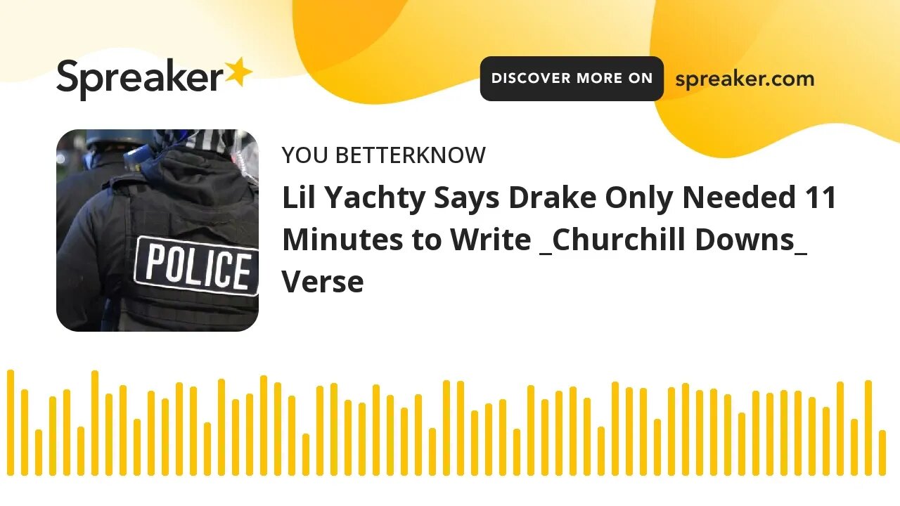 Lil Yachty Says Drake Only Needed 11 Minutes to Write _Churchill Downs_ Verse