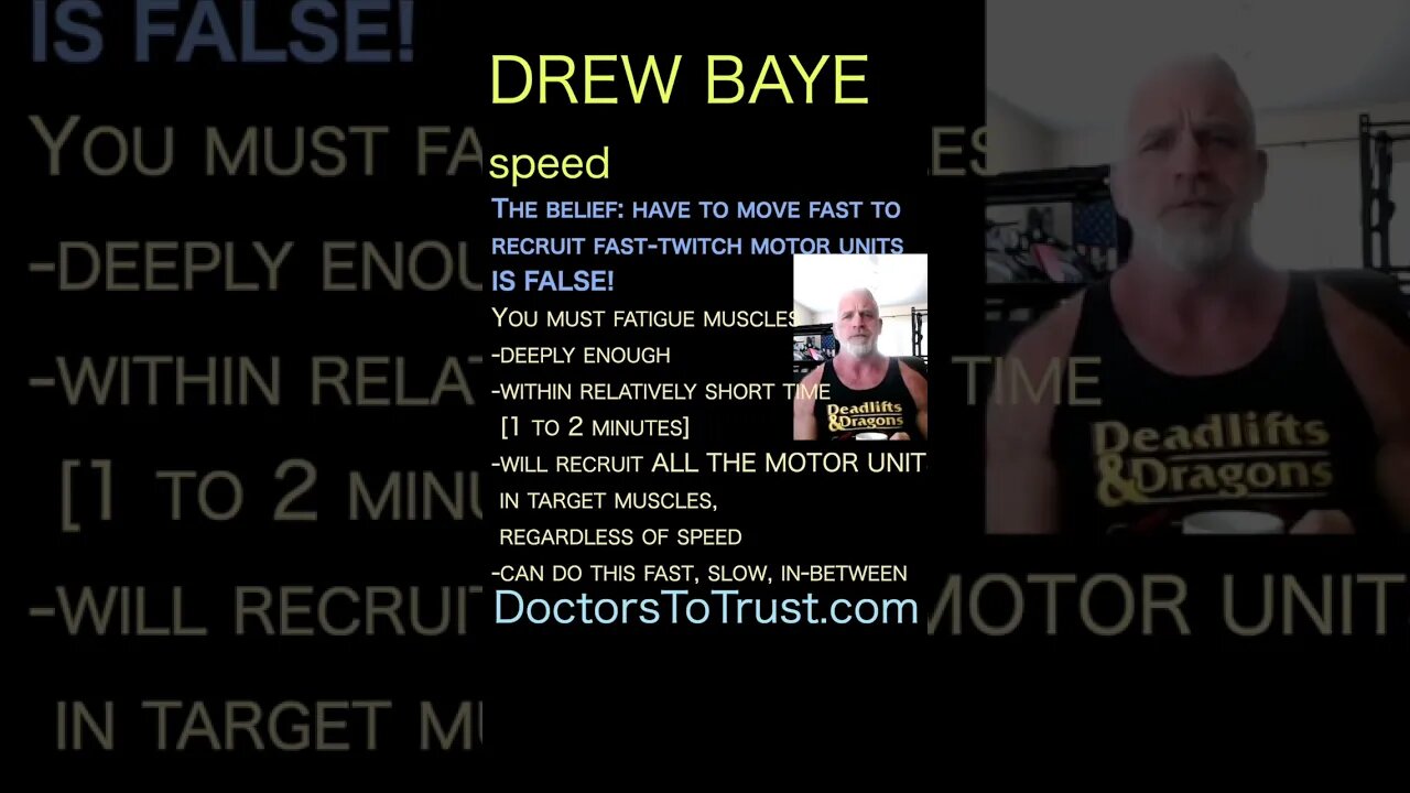 Drew Baye. The belief: have to move fast to recruit fast-twitch motor units IS FALSE!