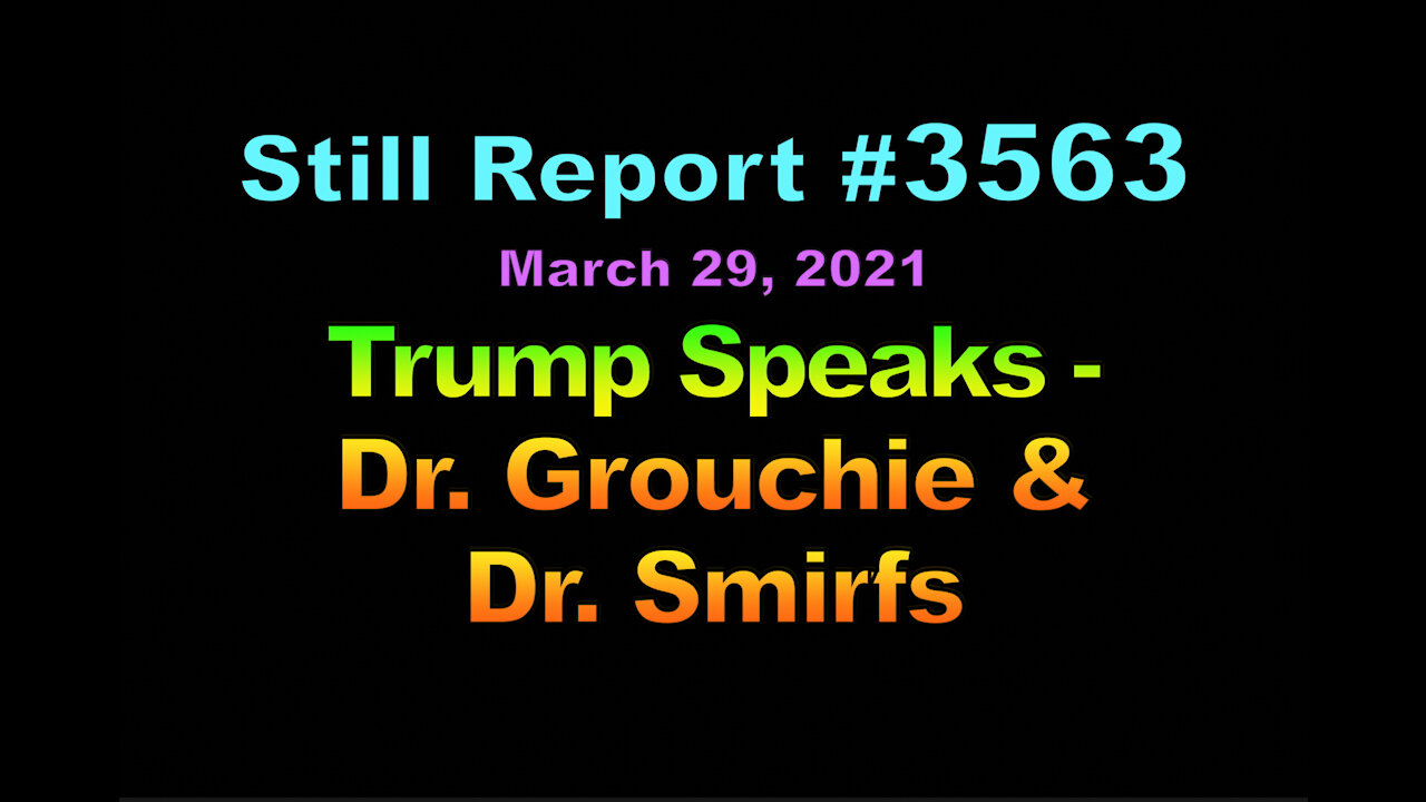 Trump Speaks – Dr. Grouchy & Smirfs, 3563