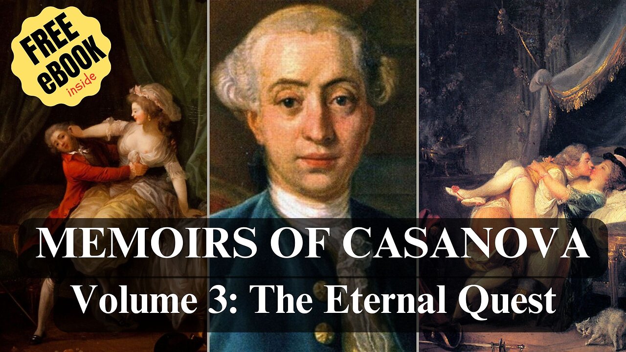 Memoirs of Casanova: The Eternal Quest, Volume 3