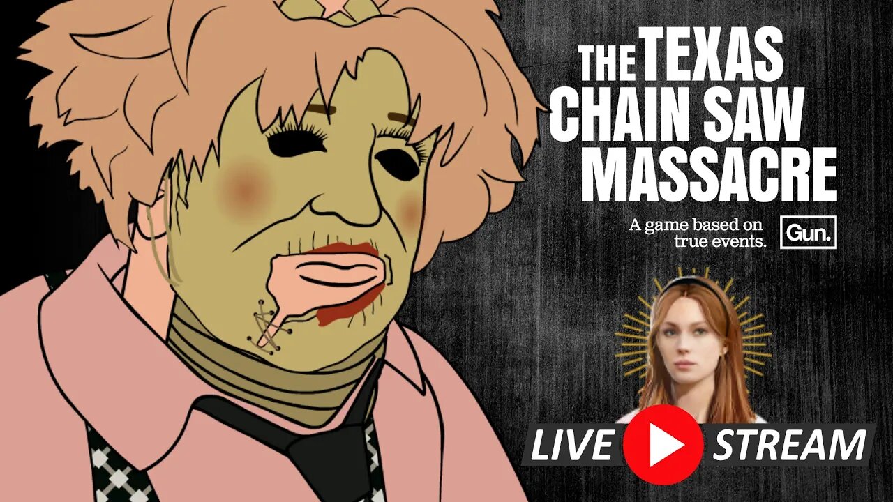 Texas Chainsaw Massacre -🔴LIVE