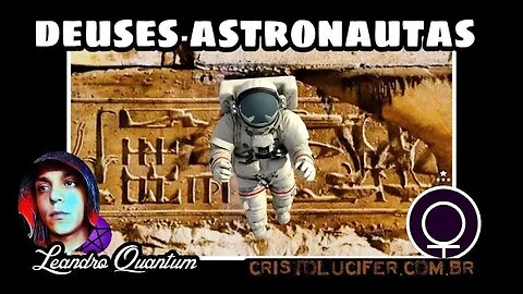 Os deuses Astronautas são Humanos do futuro - ANUNNAKI