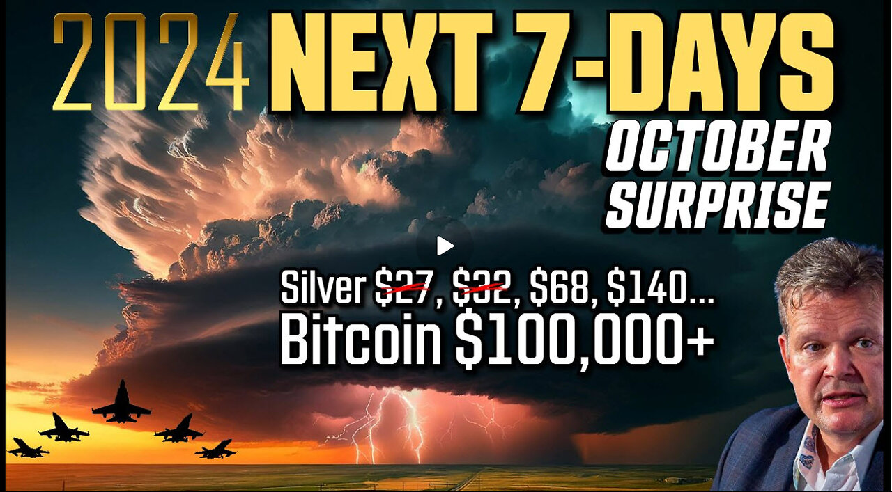 The NEXT 7-Days… OCTOBER Surprise! #Silver $27, $32, $68, $140… #Bitcoin $100,000+