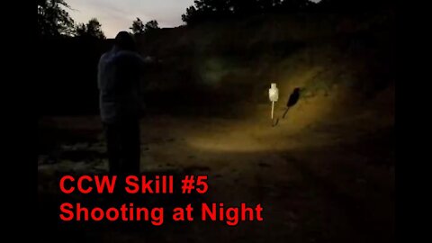 CCW Skills #5 Shooting at Night