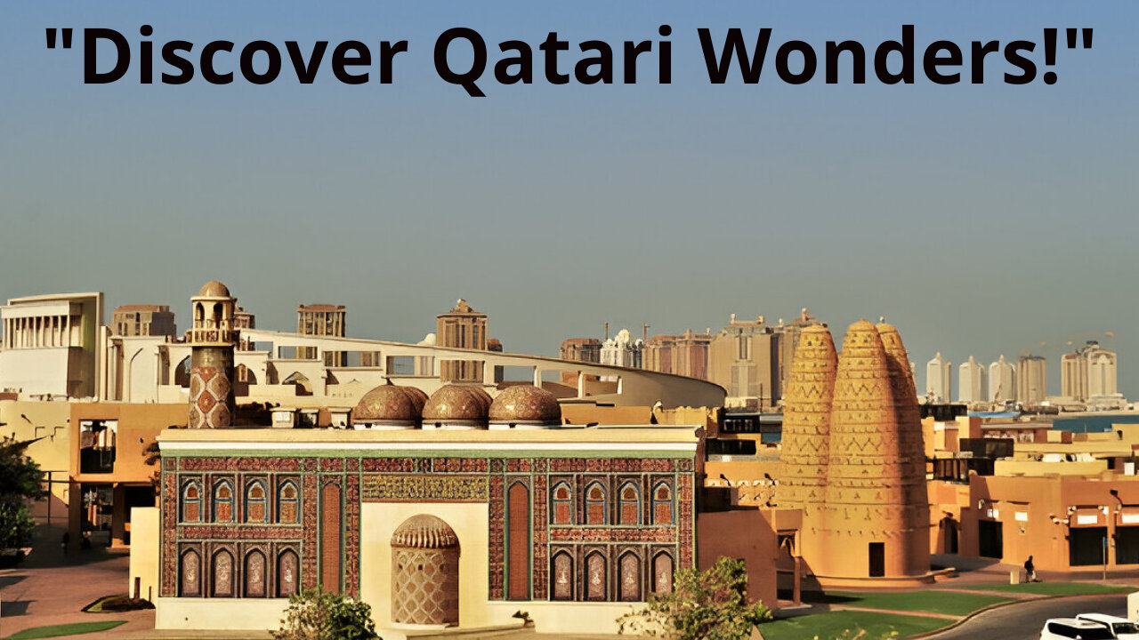 "Unveiling Katara: The Blue Mosque and Golden Treasures of Qatari Art