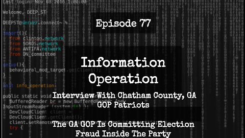 IO Episode 77 - Chatham County, GA Patriots Say GA GOP Is Committing Election Fraud Inside The Party