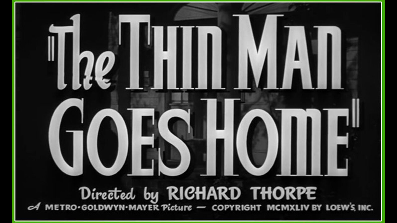 The Thin Man Goes Home (Movie Trailer) 1945