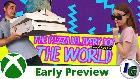 The Pizza Delivery Boy Who Saved the World Early Preview on Xbox