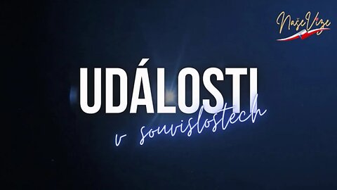 UDÁLOSTI V SOUVISLOSTECH 09.03.2023