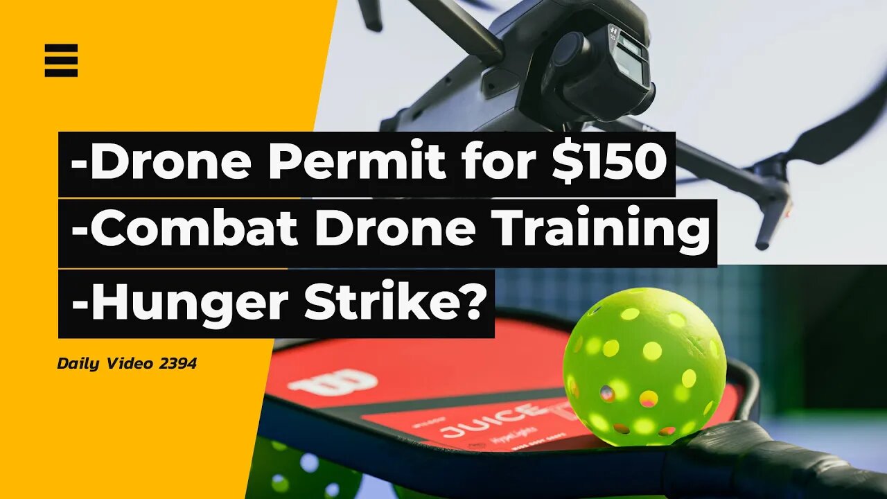 NYC Drone Permit Law, School Children Combat Drone Training, Pickleball Hunger Strike