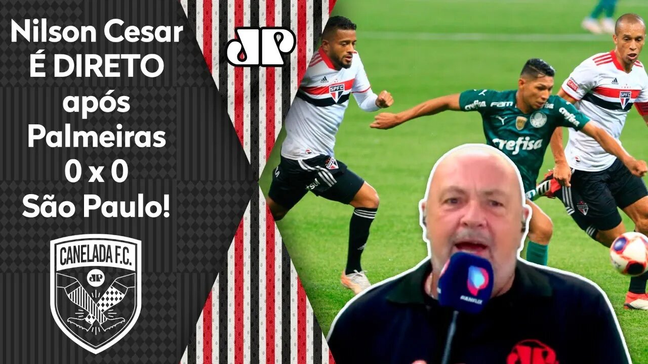 "Depois desse 0 a 0, eu CRAVO que o CAMPEÃO será o..." Nilson É DIRETO após Palmeiras x São Paulo!