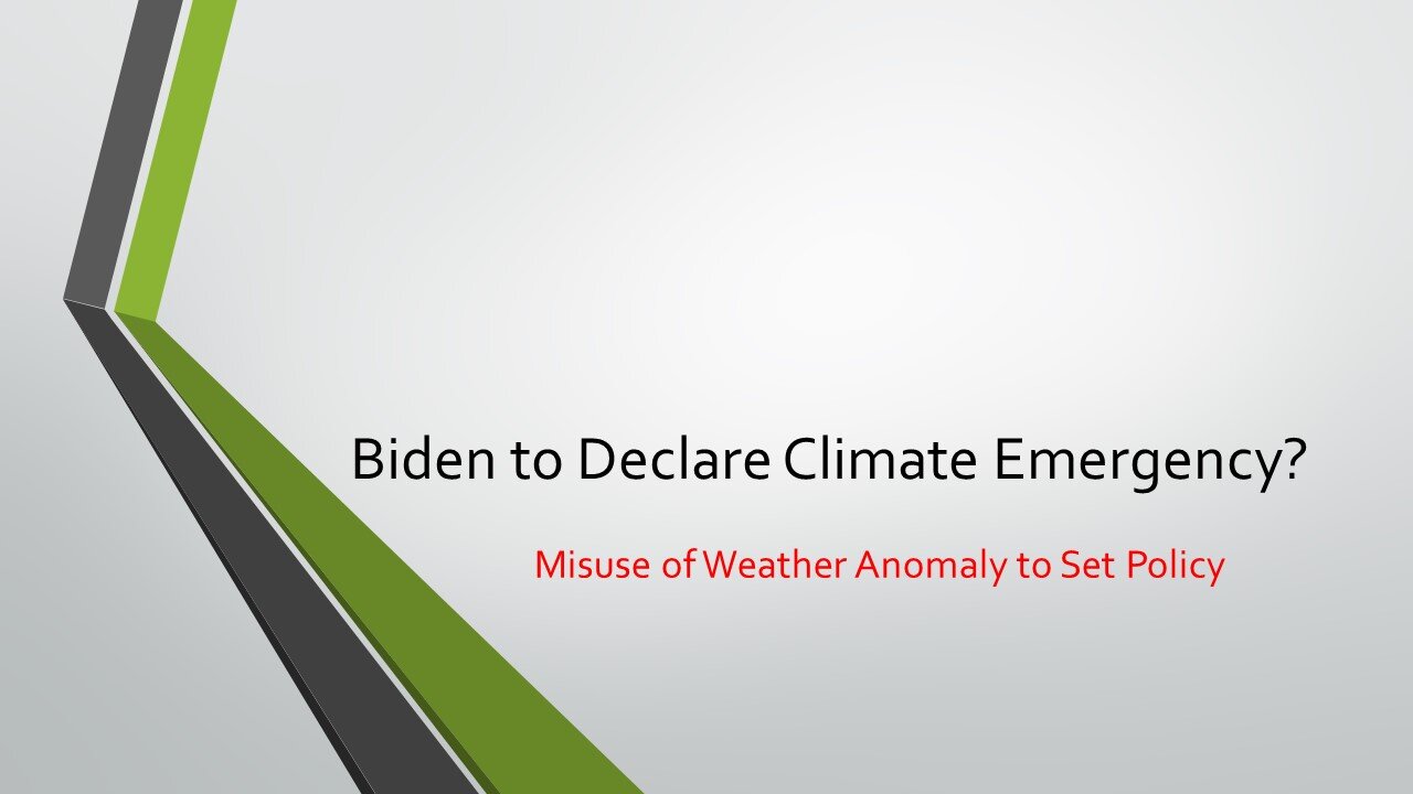 Biden to Declare Climate Emergency?