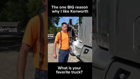 Why I like Kenworth Trucks - one SIMPLE reason