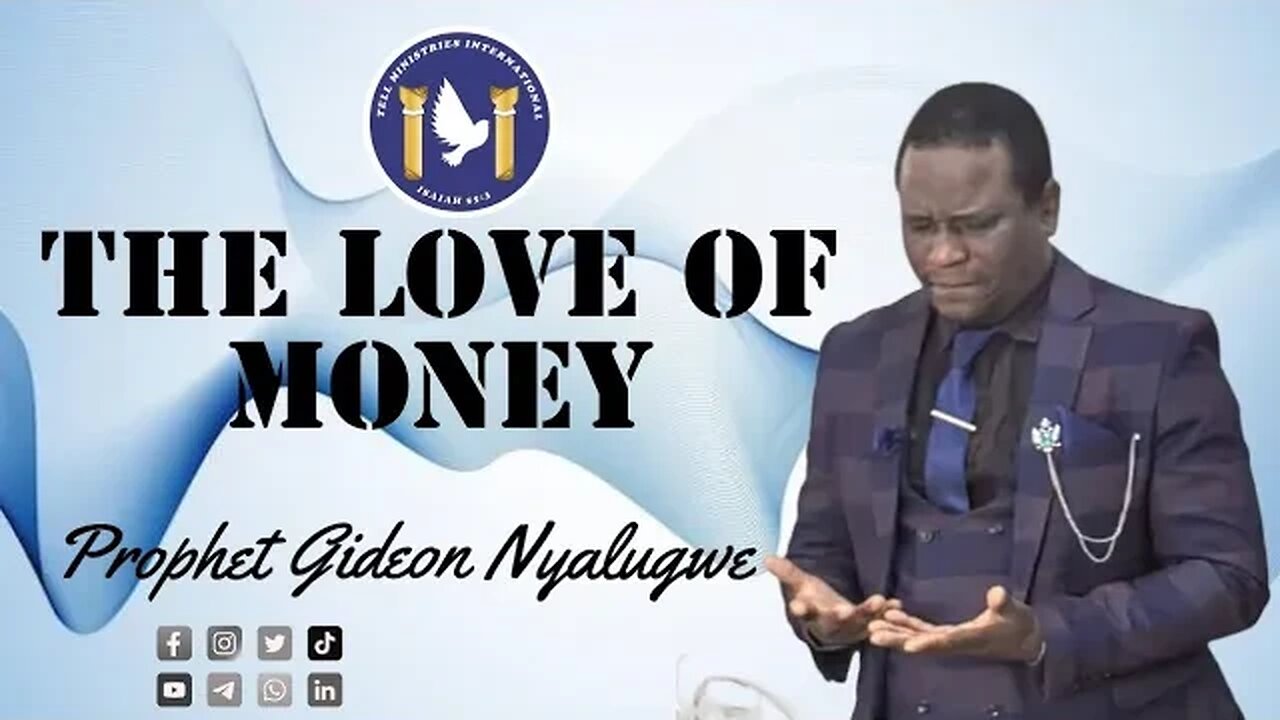 The love of money :Prophet Gideon Nyalugwe