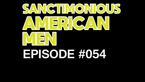 Sanctimonious American Men #054