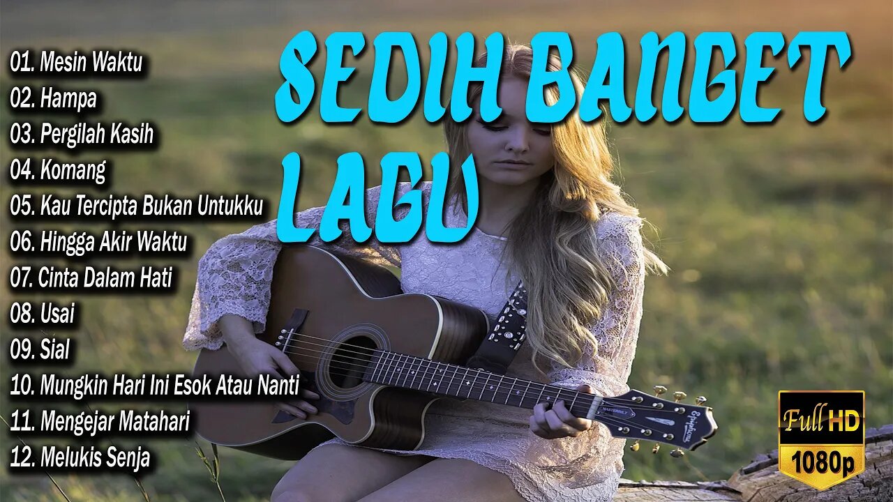 Sedih Banget Lagu 2023 💔Lagu Enak Didengar Saat Santai dan Kerja | Lagu Galau Akustik