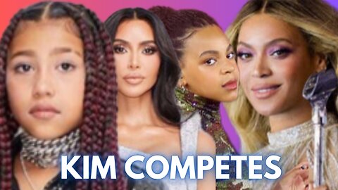 Kim Kardashian Using Daughter North West To Compete With Beyonce & Her Daughter Blu Ivy