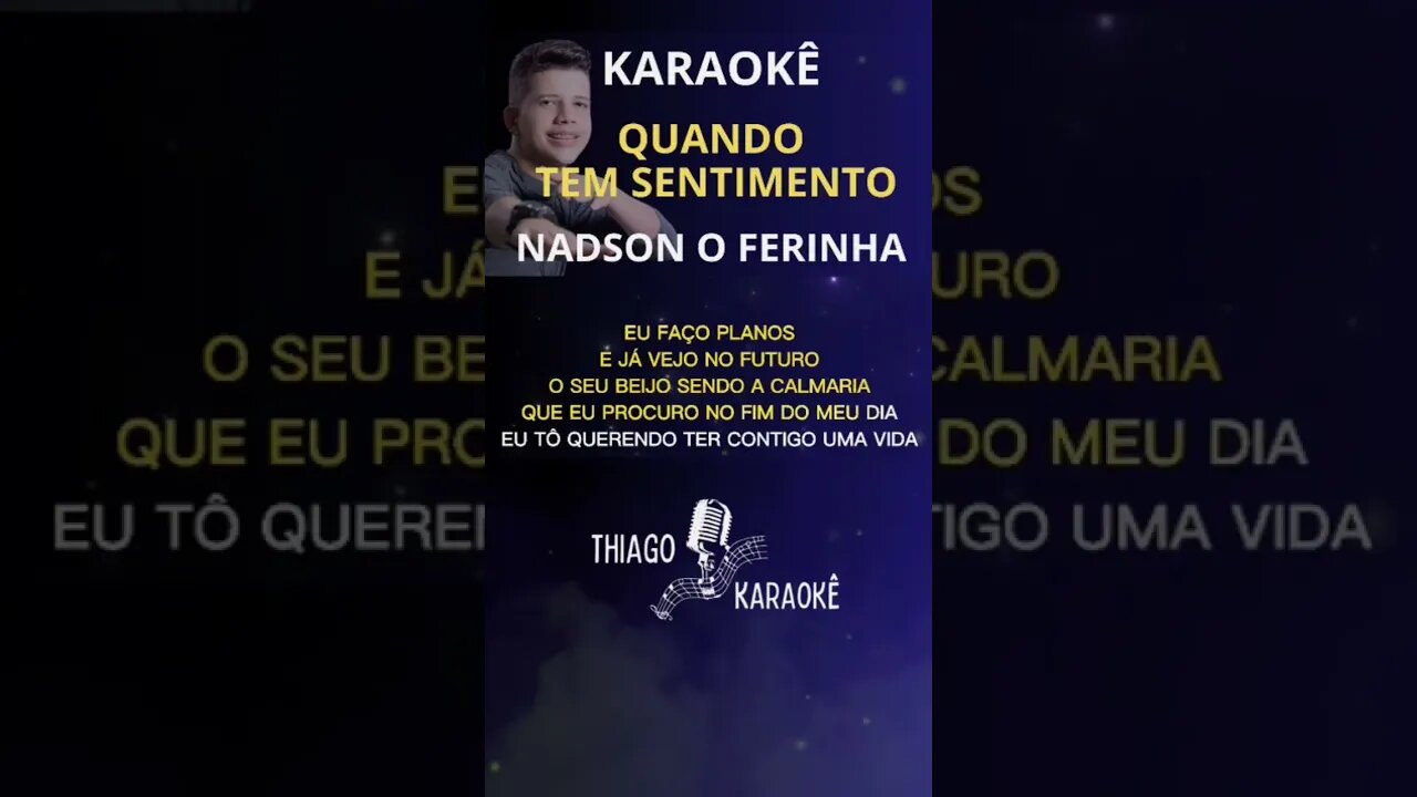 Karaokê - Quando tem sentimento - Nadson o Ferinha