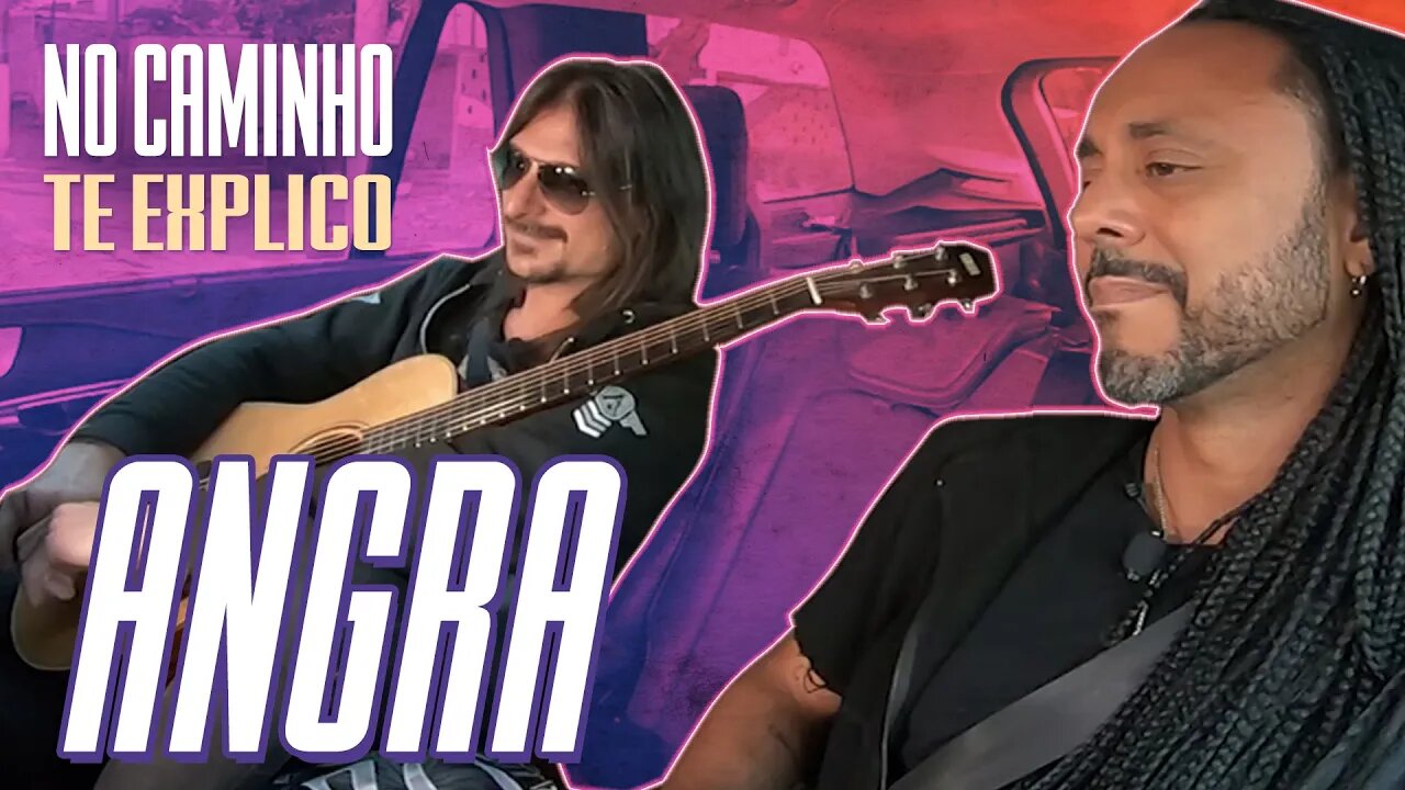 DE CARONA COM ANGRA| NO CAMINHO TE EXPLICO