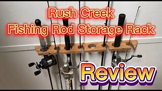 Rush Creek Fishing Rod Storage Rack Review