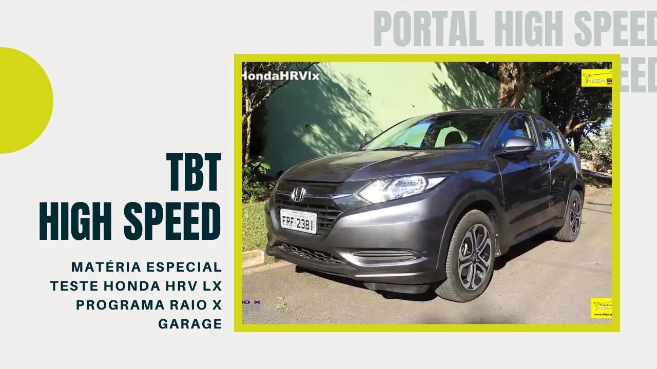 TESTE HONDA HRV LX | PROGRAMA RAIO X GARAGE | TBT HIGH SPEED