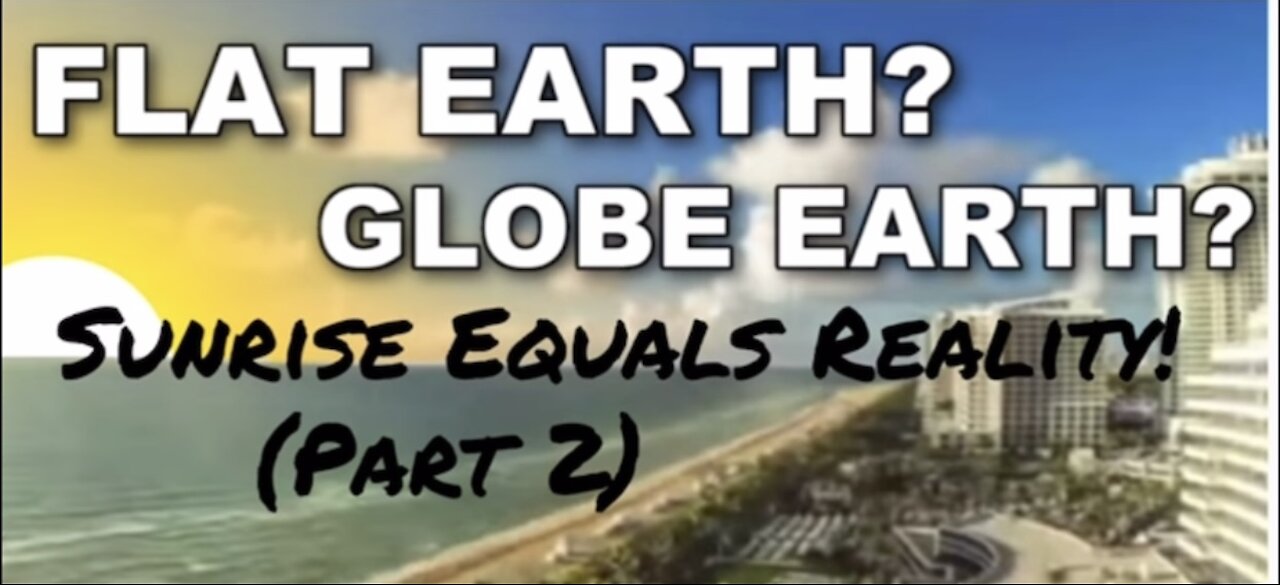 How the Flat Earth model matches reality