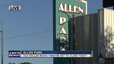 Allen Park theatre set to close today