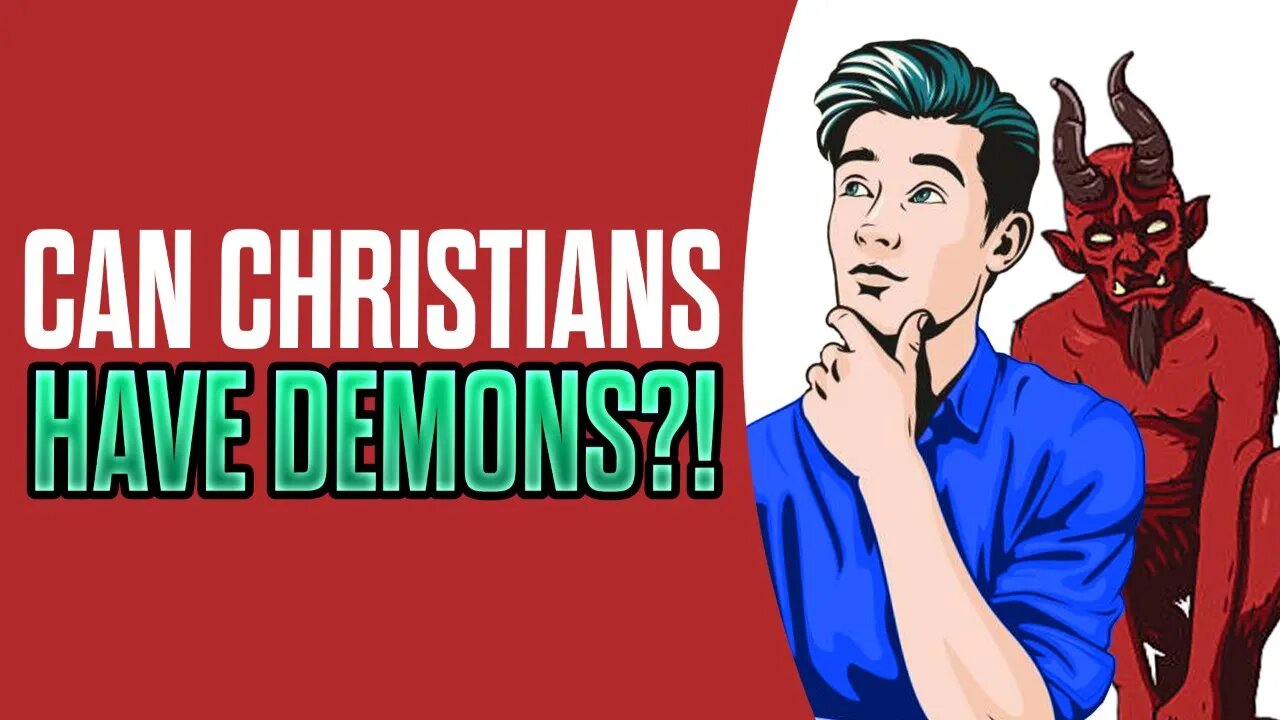 Christians Having Demons According To The Bible