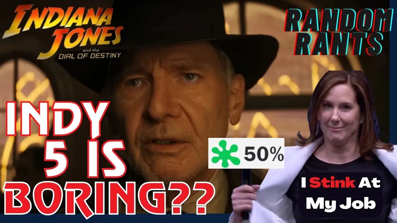 Random Rants: Indiana Jones 5 Gets LUKEWARM Reception At Cannes | BORES Critics & The Audience!