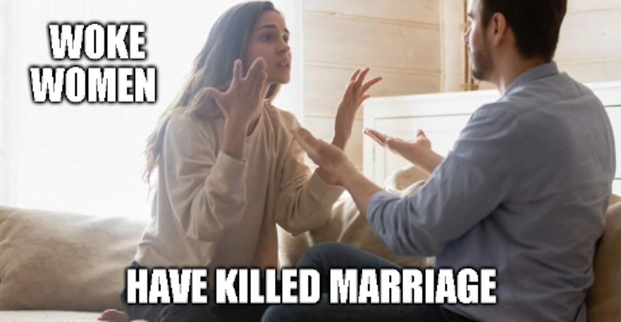 Woke Women Killed Marriage