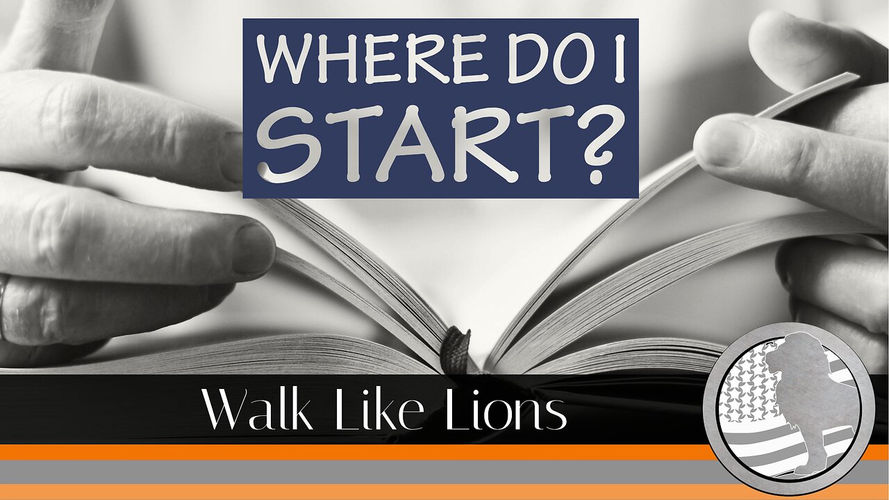 "Where Do I Start?" Walk Like Lions Christian Daily Devotion with Chappy May 30, 2024