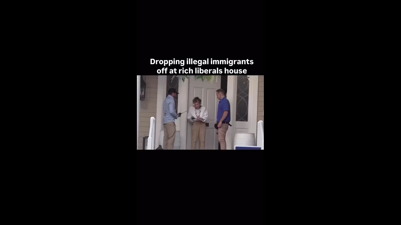 Dropping illegals on a rich liberal doorstep