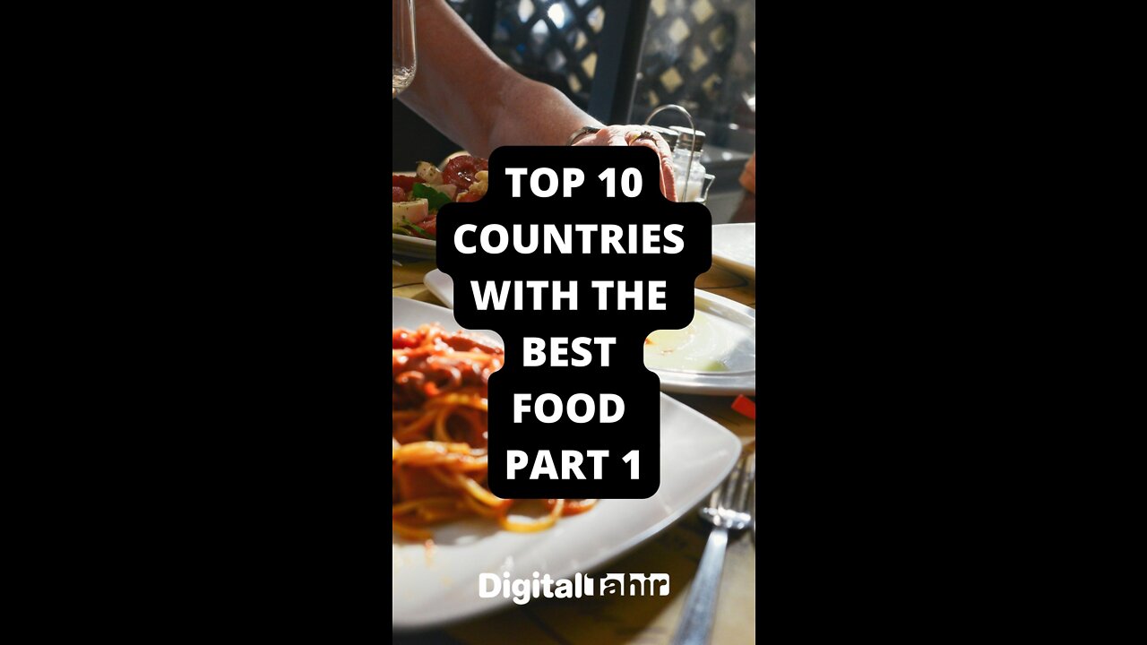 Top 10 Countries with the Best Food Part 1