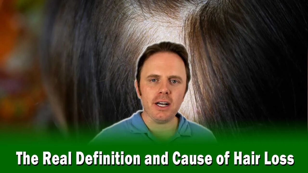 The Real Definition and Cause of Hair Loss