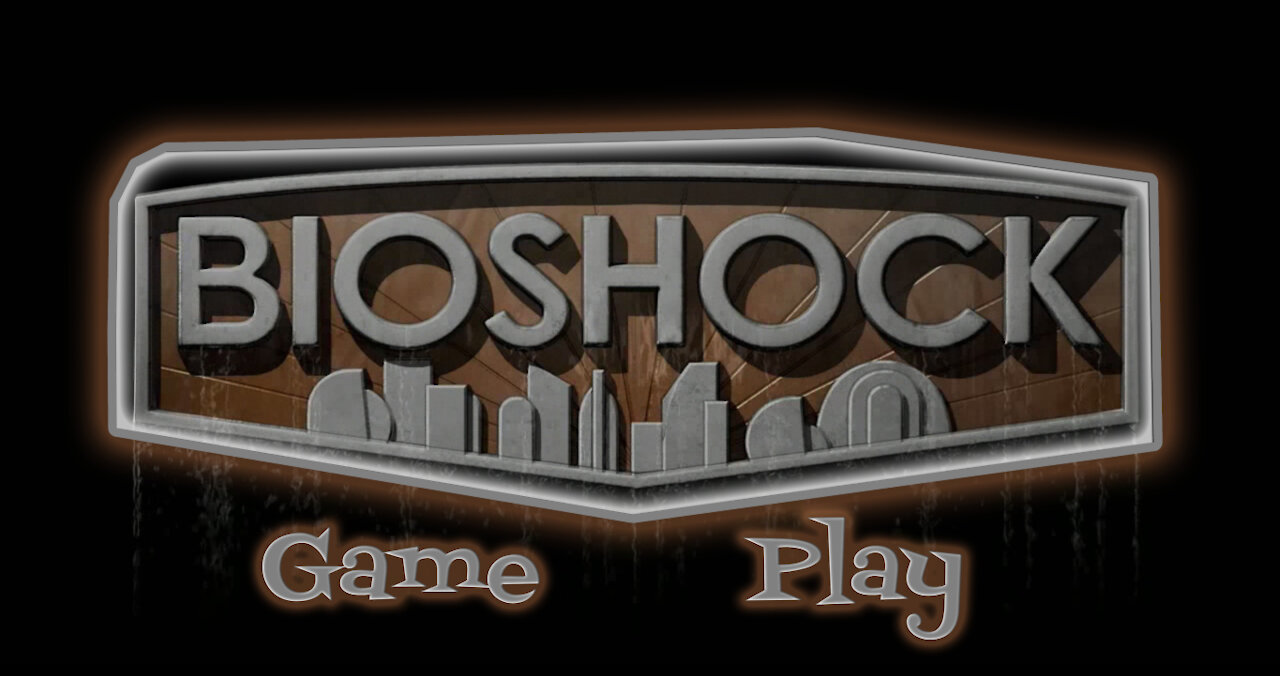 I always wanted to play Bioshock here we go 111121