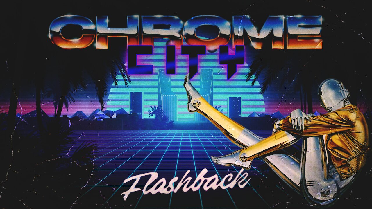 Chrome City Flashback (Synthwave // Retrowave // Outrun) Mix