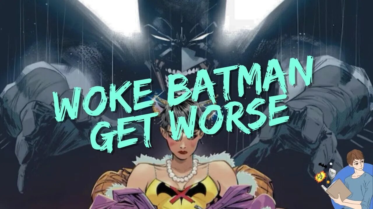 Woke Batman Is Even Worse Than I Thought