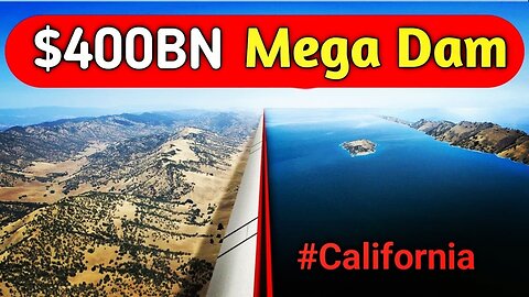 The $4BN Megaproject to Save California