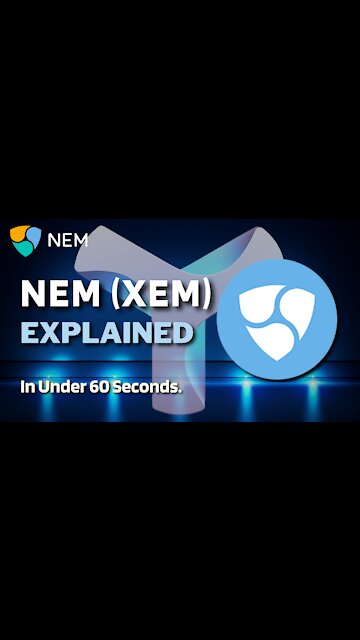 What is NEM (XEM)? | NEM Crypto Explained in Under 60 Seconds