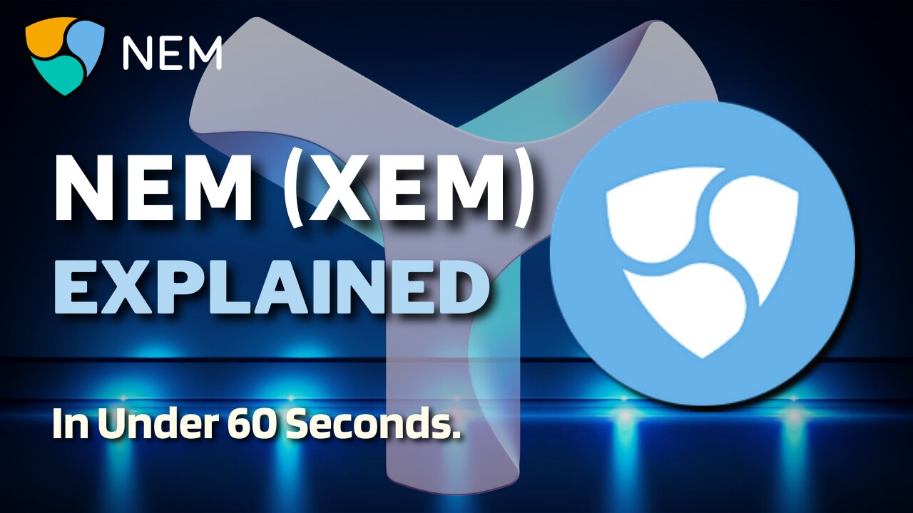 What is NEM (XEM)? | NEM Crypto Explained in Under 60 Seconds